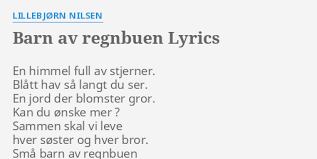 Men jeg er ikke usikker på dem fordi de for eksempel har en annen hudfarge. Barn Av Regnbuen Lyrics By Lillebjorn Nilsen En Himmel Full Av