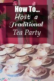 How To Host A Traditional Tea Party Entertaining Diva From House To Home Christmas Tea Party Tea Party Food English Tea Party