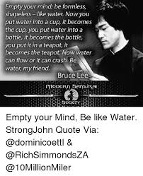 Read 125 reviews from the world's largest community for readers. 25 Best Memes About Be Water My Friend Be Water My Friend Memes