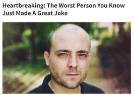 Worst Person You Know Made A Great Point Know Your Meme
