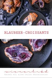 Blaubeer Croissants Wienerbrod Skandinavisch Backen Rezept Rezeptideen Rezepte Croissants