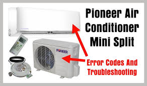 Pioneer Air Conditioner Ac Mini Split Error Codes And