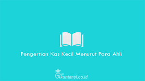 Definisi proses pengeluaran menurut tokoh. Pengertian Kas Kecil Menurut Para Ahli Beserta Karakteristik Lengkap
