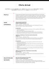 They declare goods that cross the border, inform customers about customs and give advice concerning disputes related to customs legislation. Logistics Import Export Specialist Resume Template Kickresume
