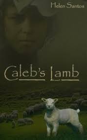 Caleb's lamb : Santos, Helen : Free Download, Borrow, and Streaming :  Internet Archive