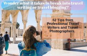 Maybe you would like to learn more about one of these? Break Into Travel Writing 52 Tips To Become A Travel Writer Or Travel Blogger 52 Perfect Days