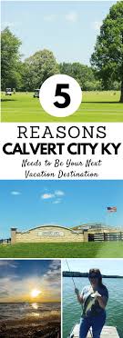 Maybe you would like to learn more about one of these? 5 Reasons Calvert City Ky Needs To Be Your Next Vacation Destination