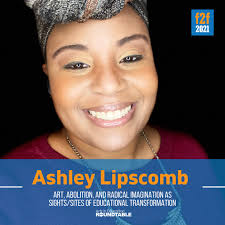 Dr. Joni Boyd Acuff, Associate Professor of Arts Administration, Education  and Policy, The Ohio State University, and Ashley Lipscomb, CEO, The  Institute for Anti-Racist Education, Inc. will be facilitating "Art,  Abolition, and