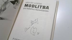 Modlitba pro kateřinu horovitzovou, 1990. Lustig Arnost Modlitba Pro Katerinu Horovitzovou Autogram Aukro