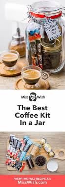 Maybe you would like to learn more about one of these? Coffee Kit In A Jar Good Diy Gift For Coffee Lovers Miss Wish