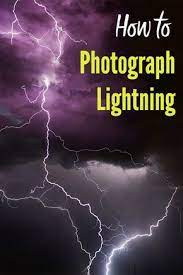 How To Photograph Lightning Lightning Photography Lightning Photos Landscape Photography Tips