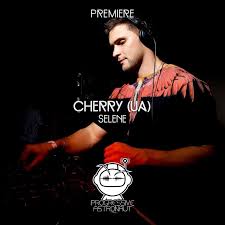 Cherry (UA) – Selene [Siona] – Progressive Astronaut