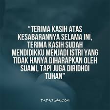Jauhnya jarak kita, tak membuat rasa sayang ini ikut menjauh. Kata Pujian Untuk Suami Tercinta Membuat Suami Makin Sayang Istri