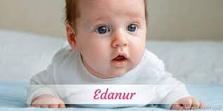 11 şubat 2019 pazartesi 09:04. Vorname Edanur Bedeutung Und Herkunft Baby Vornamen De