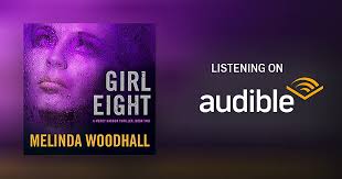 Girl Eight Audiobook by Melinda Woodhall