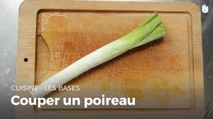 En résumé, ce qu'il faut savoir : Couper Des Poireaux Cuisine Youtube