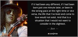 TOP 25 QUOTES BY SLASH (of 74) | A-Z Quotes via Relatably.com