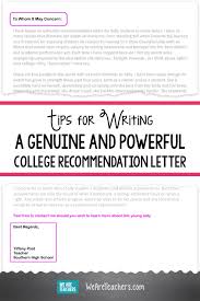 Then we'll break down exactly why these letters of recommendation are effective. Tips For Writing A College Recommendation Letter Weareteachers