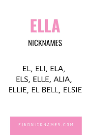 50 Fantastic Nicknames For Ella Find Nicknames In 2020 Nicknames For Girls Funny Nicknames Good Nicknames