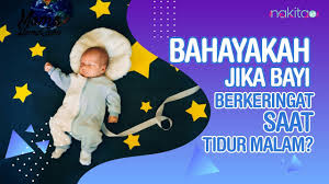 Tapi esok, ketika subuh tiba, kita bisa membuat mimpi kita menjadi kenyataan. Kenapa Bayi Berkeringat Dalam Mimpi Kesihatan Bayi 2021