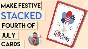 Never forget that freedom is really not free! Fourth Of July Cards Make Stacked Patriotic Cards For Fourth Of July Youtube