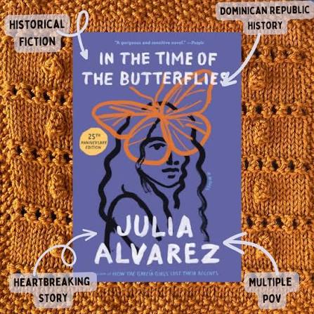From Goodreads - In the Time of the Butterflies by Julia Alvarez. "Set during  the waning days of the Trujillo dictatorship in the Dominican Republic in  1960, this extraordinary novel tells the