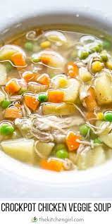 Easy Crockpot Chicken Vegetable Soup The Kitchen Girl Recipe Vegetable Soup With Chicken Chicken Vegetable Soup Recipes Chicken Soup Crockpot