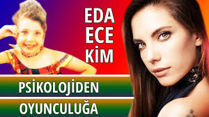 Nerede doğdu ve kaç yaşında? Yasak Elma Nin Yildiz I Eda Ece Kimdir Ve Nerelidir Youtube