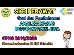 Selain materi soal skb keperawatan diatas, juga termasuk materi soal yang terkait dengan permenpan rb tentang jabatan fungsional perawat dan angka kreditnya. Skb Perawat 2020 Soal Dan Pembahasan Analisa Kasus Keperawatan Jiwa Youtube