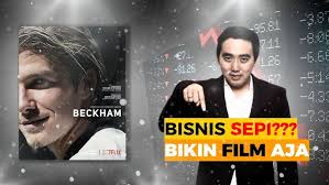 DAVID BECKHAM NETFLIX: BISNIS SEPI?? BIKIN FILM AJA!