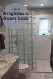 5 Tips To Brighten Up And Open Up A Guest Bathroom Glass Block Shower Glass Blocks Wall Glass Blocks