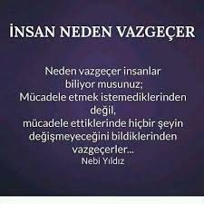 Vazgecersin Cabalamaktan Yorgun Duser Yuregin Ozlu Sozler Alinti Sozler Guzel Soz