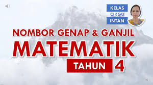 Those who are not familiar with mathematical terms in english, here i sthe help.please send me suggestions. Nombor Genap Dan Nombor Ganjil Matematik Tahun 4 Youtube