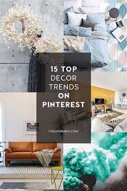 Biggest Home Decor Trends 2019 Trending Decor Trendy Home Decor Interior Trend