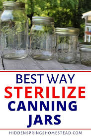 When Should You Sterilize Canning Jars Canning Jars Sterilizing Canning Jars Canning Recipes