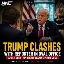 Inside the Oval Office Showdown Between Trump and Jeanine Pirro