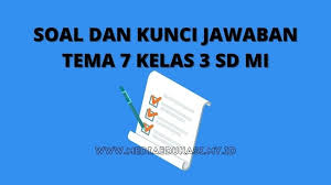 Soal tema 7 kelas 3 subtema 1 Latihan Soal Dan Kunci Jawaban Tema 7 Kelas 3 Subtema 1 2 3 4 Sd Mi Media Edukasi