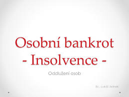Jeho postavení je upraveno rovněž i. Osobni Bankrot Insolvence Ppt Stahnout