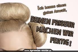 Friseur Danach Anwalt Fiese Freche Und Bose Spruche