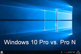 Microsoft will start rolling out windows 10 on july 29th. Windows 10 Pro Vs Pro N What S The Difference Between Them