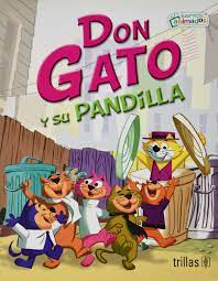 Don gato on wn network delivers the latest videos and editable pages for news & events, including entertainment, music, sports, science and more, sign up and share your playlists. Don Gato Y Su Pandilla The Cat And His Friends Amazon De Memling Carl Fremdsprachige Bucher