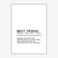 Definition Quote Best Friend Offend Textual Art East Urban Home Format No Frame Size 60 Cm H X 42 Cm W X 1 Cm D Definition Quotes Soul Sister Quotes Best Friend Definition