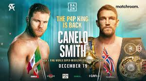 Dazn executive chairman john skipper has made it clear that the digital platform has approved of only two opponents for canelo alvarez' september return. Canelo Alvarez Next Fight Date Set For December 19 Faces Callum Smith For Super Middleweight Title Fightmag