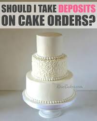 Since many couples keep their wedding cards or turn them into keepsakes, take care to write wedding wishes that are meaningful and don't forget to sign your names. Should I Take Deposits On Cake Orders Rose Bakes