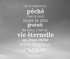La Bible Verset Illustre Romains 6 23 Paques Et Vendredi Saint Le Don Gratuit De Dieu C Est La Vie Eternelle Bible Quotes Biblical Verses Saint Quotes