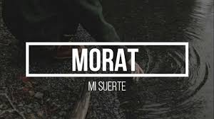 With that being said, morat's would like to t hank all of our amazing customers for their continued support throughout this difficult time. Morat Mi Suerte Letra Music