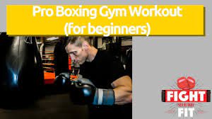 a pro boxing gym routine for beginners