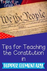 Tips For Teaching The Constitution In Upper Elementary Upper Elementary Upper Elementary Social Studies Teaching