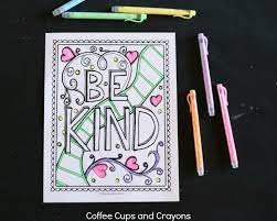 May 01, 2020 · recapture the feeling of calm and accomplishment you felt as a child after finishing a coloring page. Get Kids Excited About Doing Good With A Kindness Coloring Page Coffee Cups And Crayons