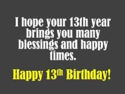 Happy Birthday Wishes For 13 Year Old Boy 13th Birthday Wishes What To Write In A Card 13th Birthday Wishes Happy 13th Birthday Birthday Wishes